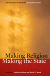 Cover of Making Religion, Making the State