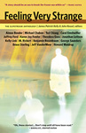 Cover of Feeling Very Strange: 
the Slipstream Anthology