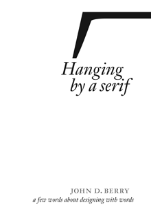 Hanging by a serif, 2nd edition